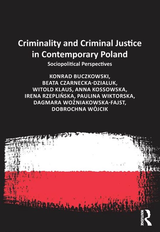 Criminality and Criminal Justice in Contemporary Poland - cover
