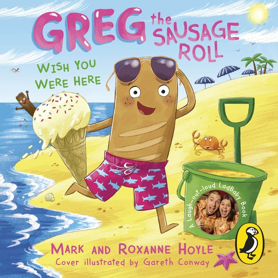Greg the Sausage Roll: Wish You Were Here - cover