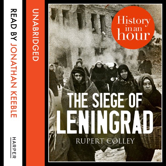 The Siege of Leningrad: History in an Hour - cover