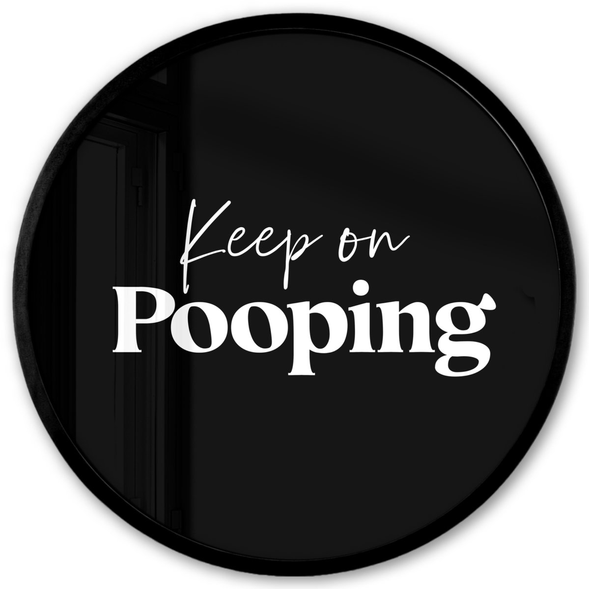 FrameYourWall Poster in lijst Rond - Fotolijst 40x40 cm - Posters - Quote - Keep on pooping - Zwart - Spreuken - Ronde posterlijst zwart - Decoratie - Wanddecoratie woonkamer - Muurdecoratie slaapkamer