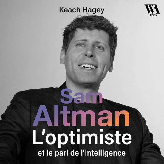 Sam Altman, L'optimiste et le pari de l'intelligence - cover
