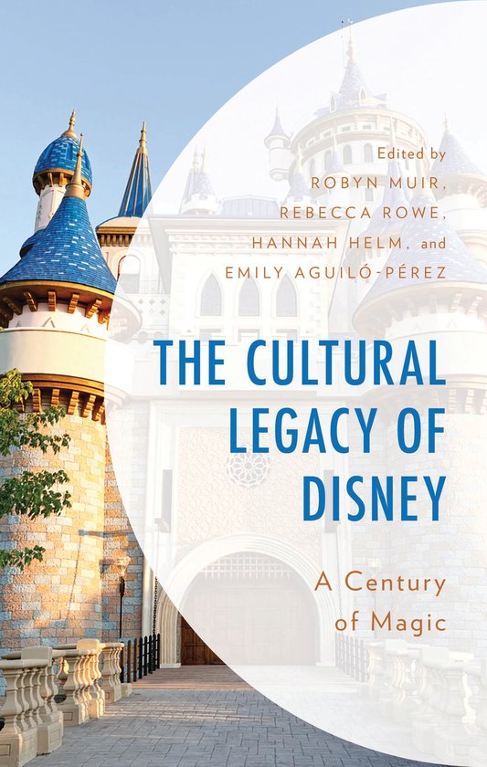Studies in Disney and Culture-The Cultural Legacy of Disney - cover