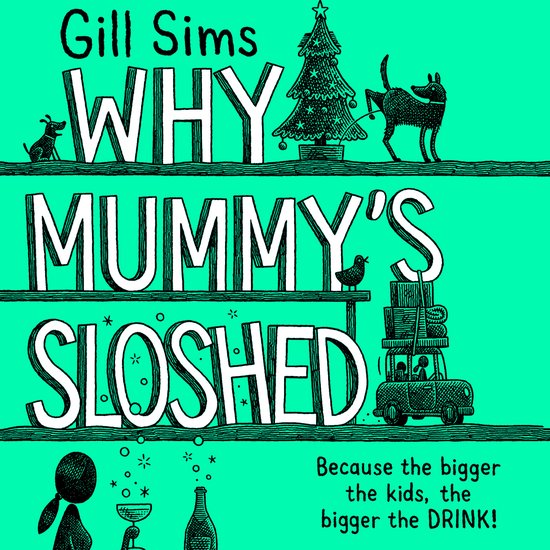 Why Mummy’s Sloshed - cover