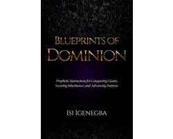 Blueprints of Dominion