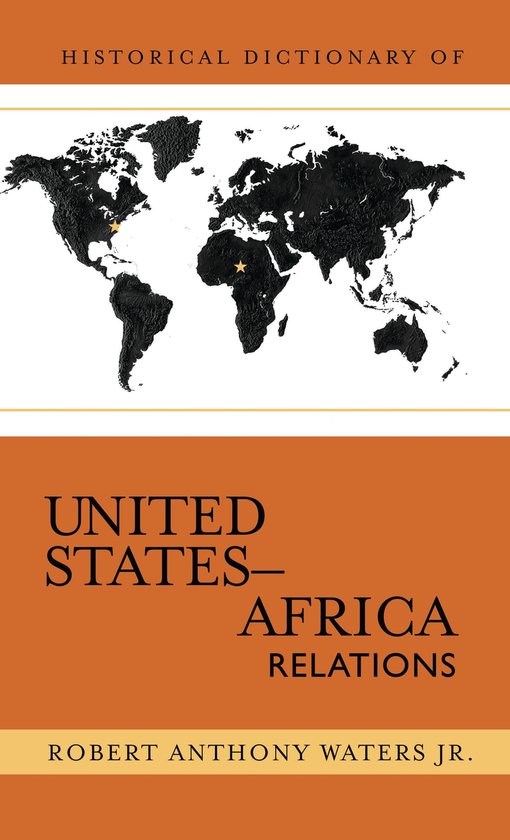 Historical Dictionary of United States-Africa Relations - cover