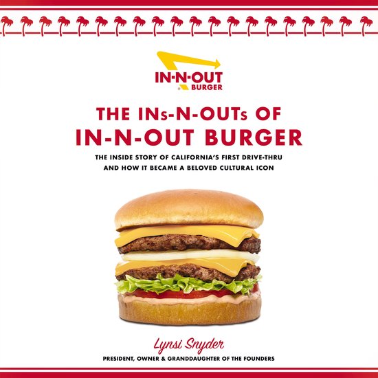 The Ins-N-Outs of In-N-Out Burger - cover