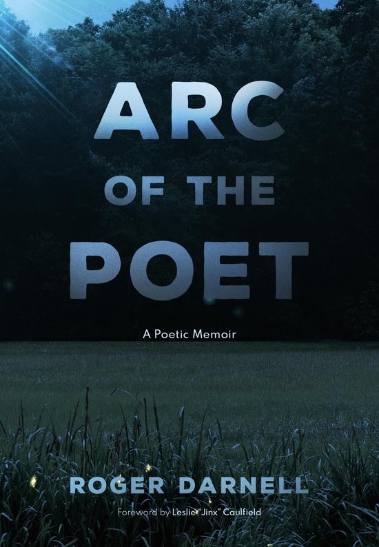 Arc of the Poet: A Poetic Memoir - cover