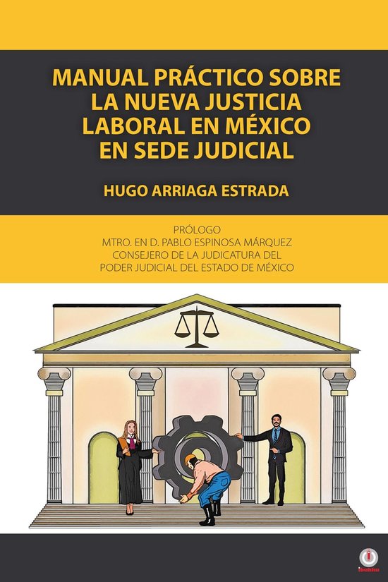 Manual práctico sobre la nueva justicia laboral en México  ... - cover