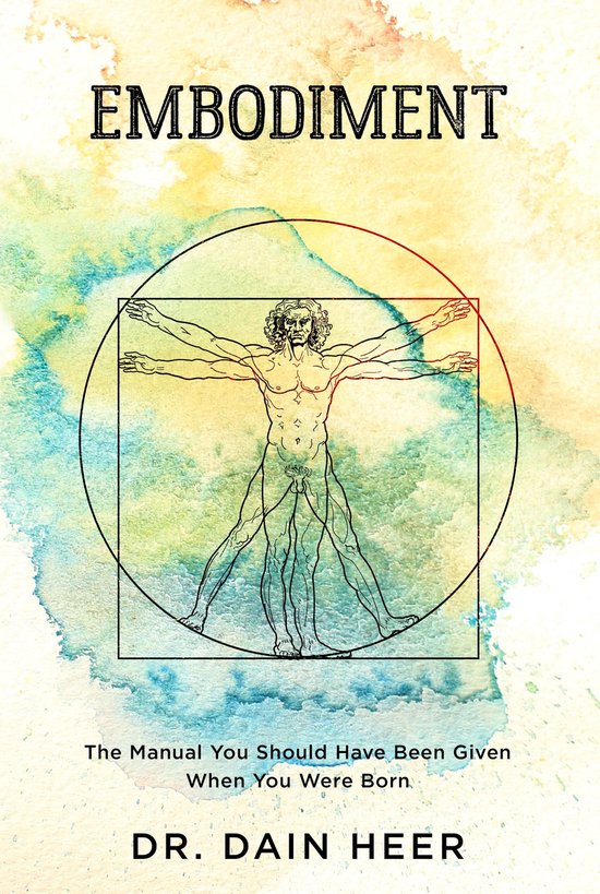 Embodiment: The Manual You Should Have Been Given When You Were Born