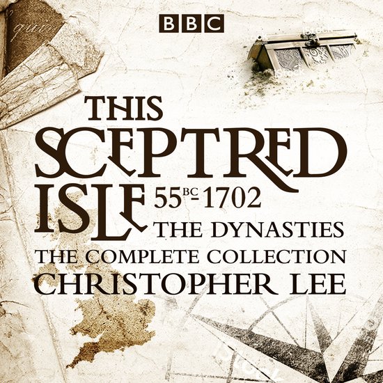 This Sceptred Isle: The Dynasties - cover
