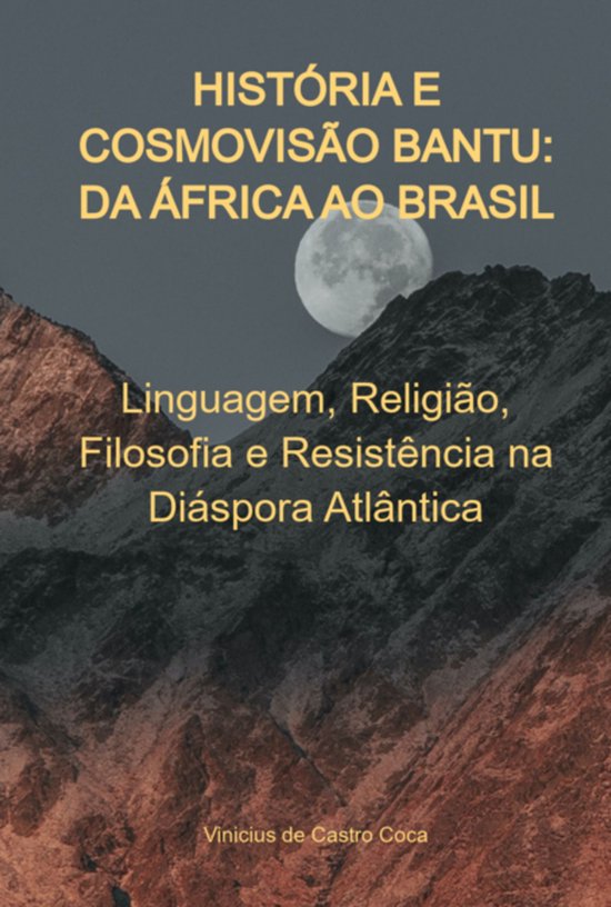 História E Cosmovisão Bantu: Da África Ao Brasil - cover