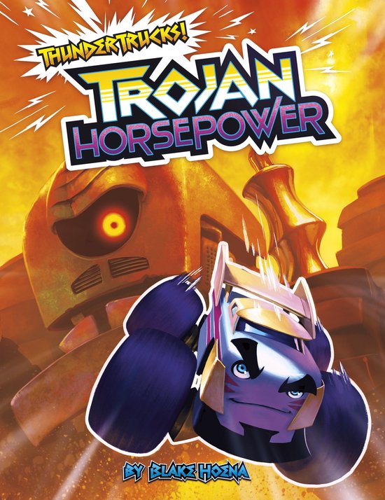 ThunderTrucks! - Trojan Horse Power