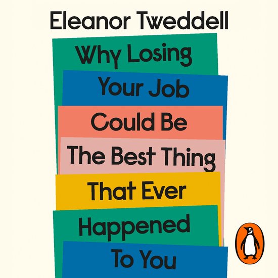 Why Losing Your Job Could be the Best Thing That Ever Happen ... - cover