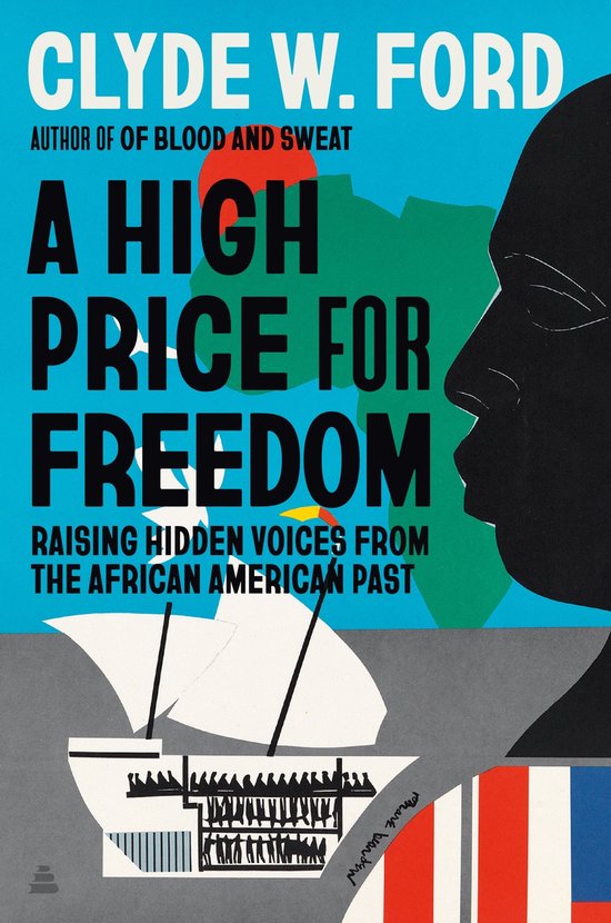 Price For Freedom Code A High Price for Freedom | 9780063309814 | Clyde W. Ford | Boeken | bol
