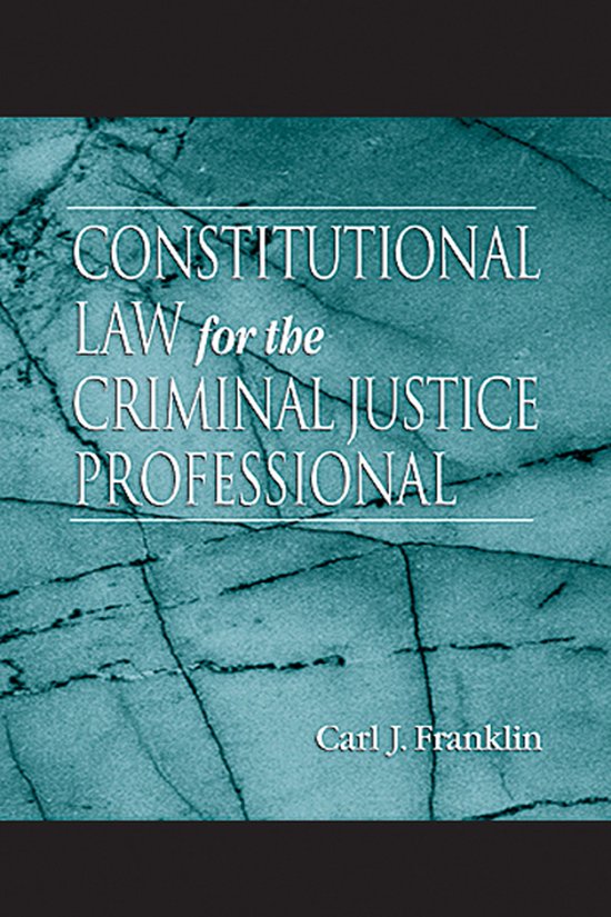 Constitutional Law for the Criminal Justice Professional - cover