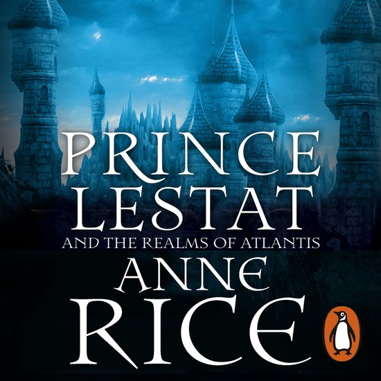 The Vampire Chronicles12- Prince Lestat and the Realms of At ... - cover