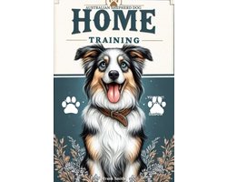 How to Train Your Australian Shepherd at Home