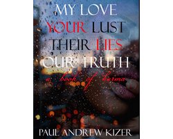 My Love Your Lust Their Lies Our Truth