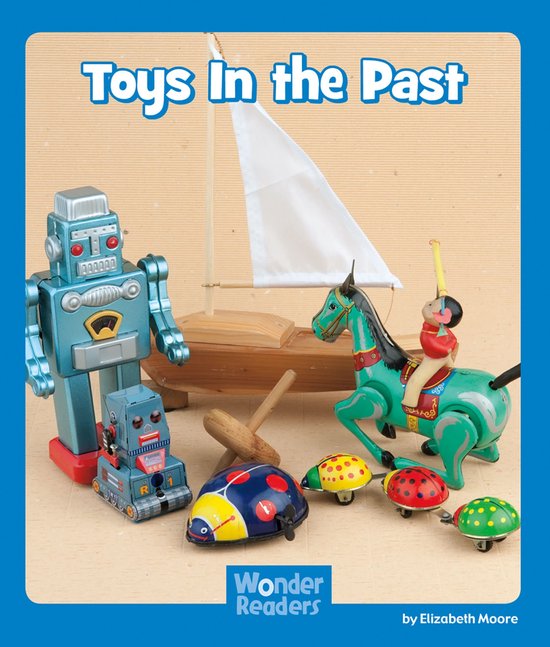 Wonder Readers Emergent Level - Toys in the Past