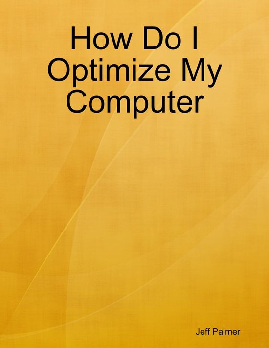 How Do I Optimize My Computer - cover