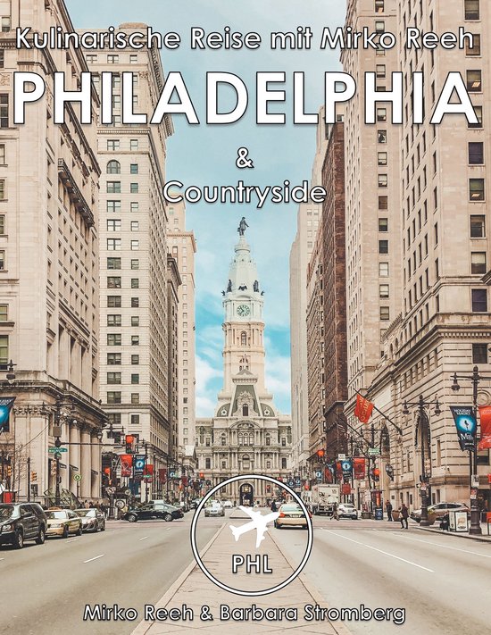 Kulinarische Reise mit Mirko Reeh 4 - Philadelphia, Kulinari ... - cover