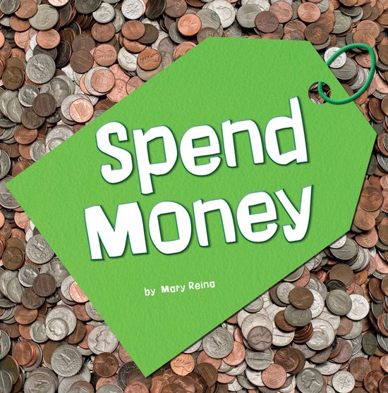Earn It, Save It, Spend It! - Spend Money - cover