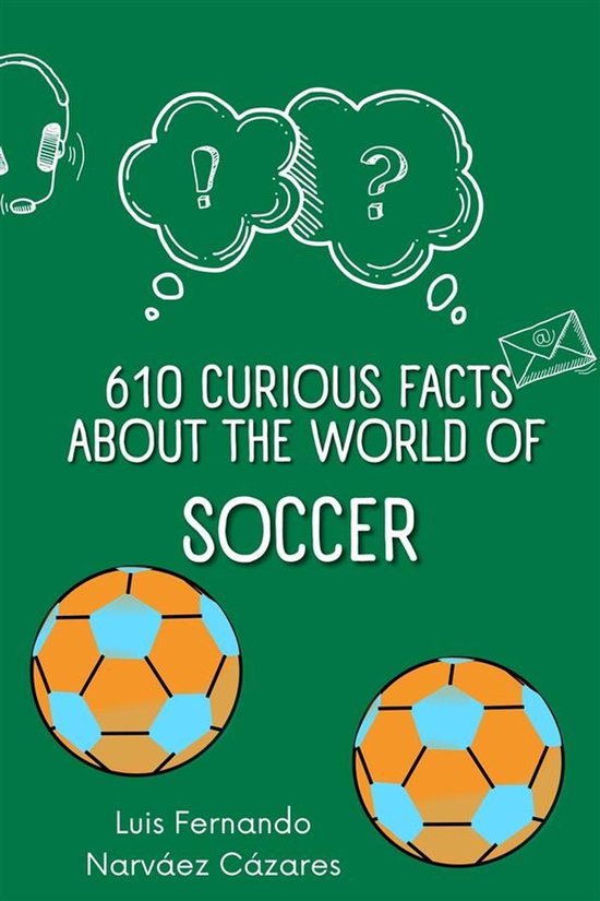 610 Curious Facts about the World of Soccer. - cover
