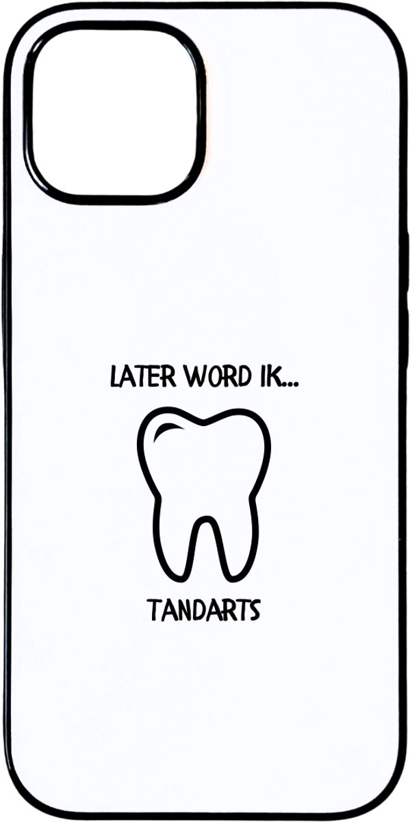 Hacebo® - Later word ik tandarts telefoonhoesje - Tandarts - Tandartsen - telefoonhoesjes - Tandartsassistent - mondhygiënist - werk - hoesje geschikt voor iPhone 15