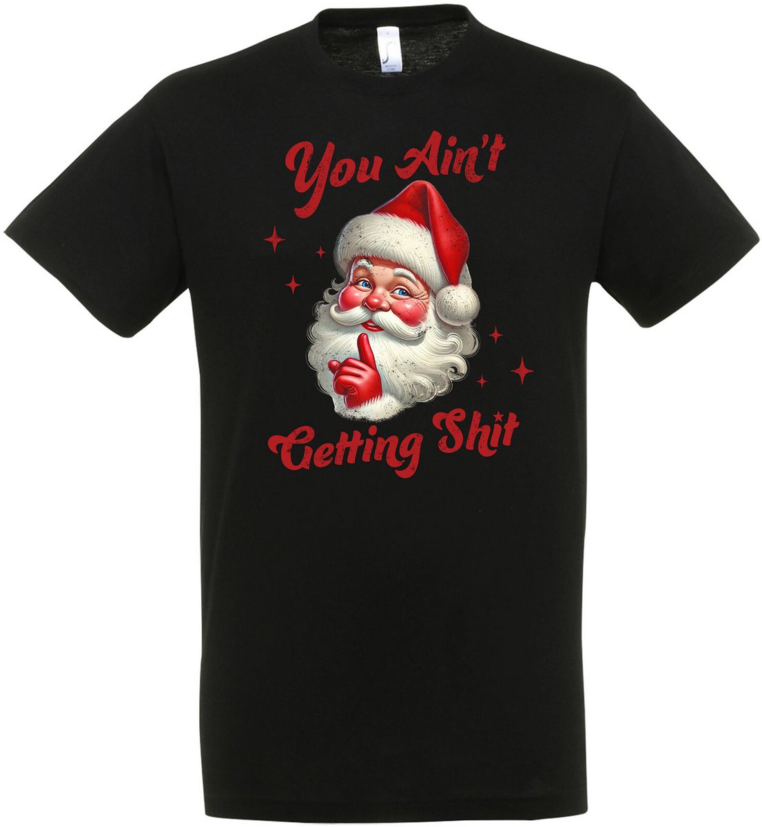 You Aint Getting Shit! T-shirt - Unisex - Kerst - Christmas - Feestdagen - Kerst T-shirt - Grappig T-shirt - Kerstman - Xmas - Foute kerst - Maat XXL