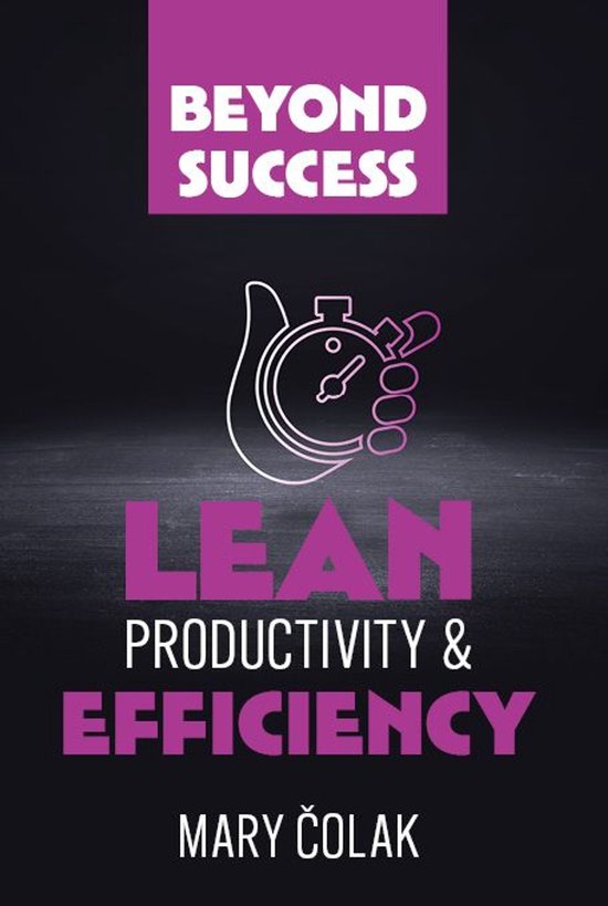 Lean Productivity and Efficiency (Book 3 Beyond Success Seri ... - cover
