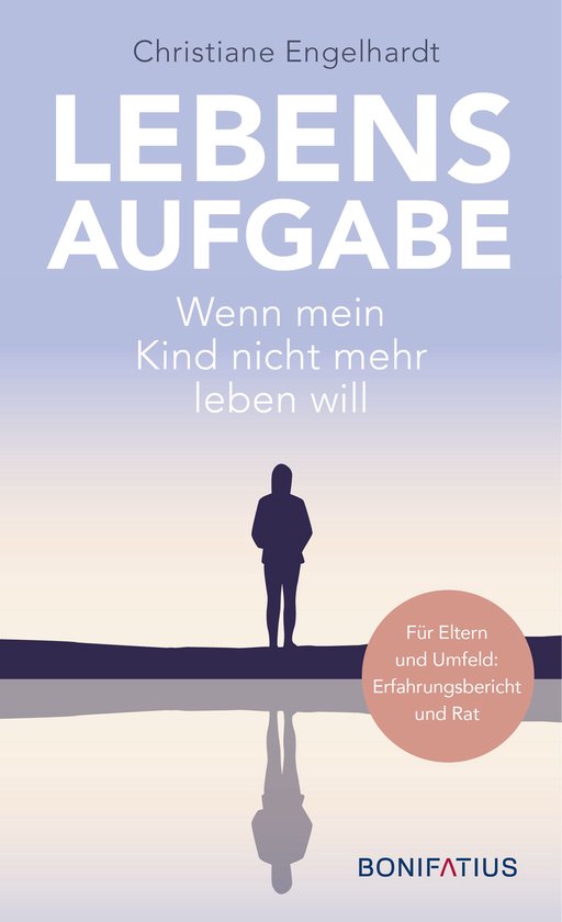 Lebensaufgabe - Wenn mein Kind nicht mehr leben will - cover