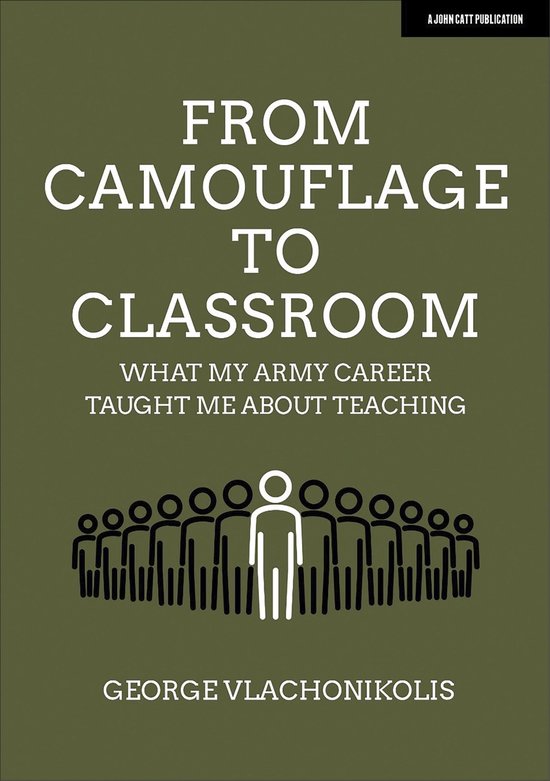 From Camouflage to Classroom: What my Army career taught me  ... - cover