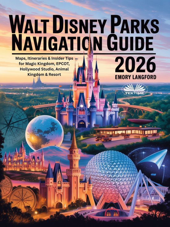 Walt Disney Parks Navigation Guide 2026 - cover
