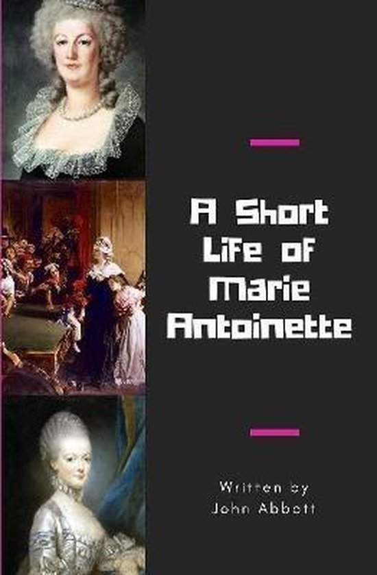 A Short Life of Marie Antoinette - cover