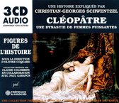 Christian-Georges Schwentzel - Cleopatre. Une Dynastie De Femmes Puissantes Figur (3 CD)