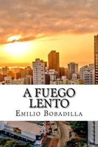 A fuego lento (Spanish Edition)