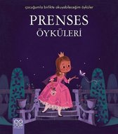 Prenses Öyküleri(Çocuğumla Birlikte Okuyabileceğim Öyküler)