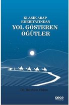 Klasik Arap Edebiyatından Yol Gösteren Öğütler