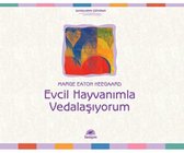 Evcil Hayvanımla Vedalaşıyorum