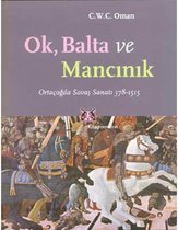 Ok, Balta ve Mancınık