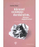 Küresel Isınmayı Durduralım,Dünyayı Değiştirelim!