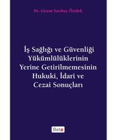 İş Sağlığı ve Güvenliği Yükümlülüklerinin Yerine