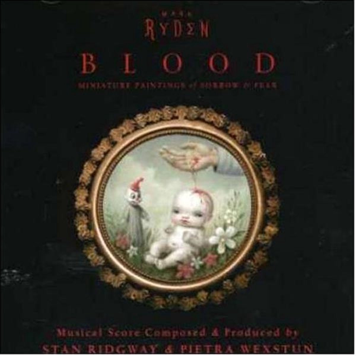 Stan Ridgway & Pietra Wexstun - Music For Mark Ryden's "Blood" (CD)