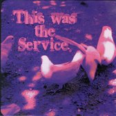 The Service - This Was The Service (CD)