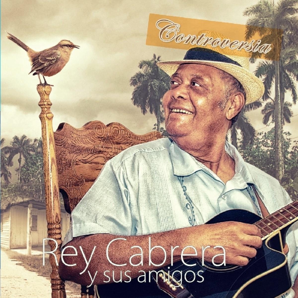 Rey Cabrera y sus Amigos - Controversia (CD)