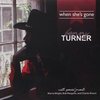 Benny Turner - When She's Gone (CD)