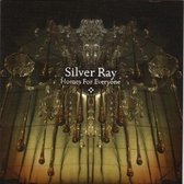 Silver Ray - Homes For Everyone (CD)