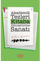 Akademik Tezleri Kitaba Dönüştürme Sanatı