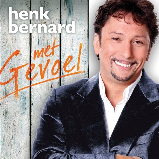 Henk Bernard - Met Gevoel (CD)