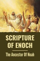 Scripture Of Enoch: The Ancestor Of Noah